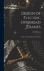 Design of Electric Overhead Cranes; Crabs, Gearing & Brake Mechanism - Book