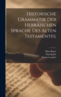 Historische Grammatik der hebraischen Sprache des Alten Testamentes; - Book