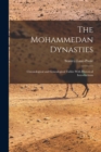 The Mohammedan Dynasties : Chronological and Genealogical Tables With Historical Introductions - Book