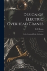 Design of Electric Overhead Cranes; Crabs, Gearing & Brake Mechanism - Book