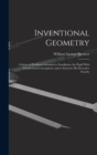 Inventional Geometry : A Series of Problems Intended to Familiarize the Pupil With Geometrical Conceptions, and to Exercise His Inventive Faculty - Book