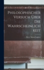 Philosophischer Versuch Uber Die Wahrscheinlichkeit - Book