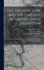 The Architecture and the Gardens of the San Diego Exposition : A Pictorial Survey of the Aesthetic Features of the Panama California International Exposition - Book