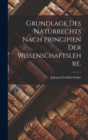 Grundlage des Naturrechts nach Principien der Wissenschaftslehre. - Book