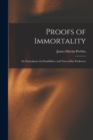Proofs of Immortality : Its Naturalness, Its Possibilities, and Now-a-Day Evidences - Book
