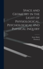 Space and Geometry in the Light of Physiological, Psychological and Physical Inquiry - Book