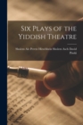 Six Plays of the Yiddish Theatre - Book