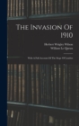 The Invasion Of 1910 : With A Full Account Of The Siege Of London - Book
