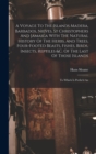 A Voyage To The Islands Madera, Barbados, Nieves, St Christophers And Jamaica With The Natural History Of The Herbs, And Trees, Four-footed Beasts, Fishes, Birds, Insects, Reptiles &c. Of The Last Of - Book