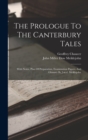 The Prologue To The Canterbury Tales : With Notes, Plan Of Preparation, Examination Papers, And Glossary By J.m.d. Meiklejohn - Book