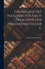 Grundlage des Naturrechts nach Principien der Wissenschaftslehre. - Book