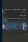 Rocky Mountain Life; or, Startling Scenes and Perilous Adventures in the far West - Book