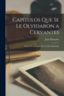 Capitulos que se le olvidaron a Cervantes : Ensayo de imitacion de un libro inimitable - Book