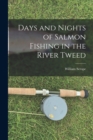 Days and Nights of Salmon Fishing in the River Tweed - Book