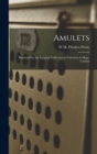 Amulets : Illustrated by the Egyptian Collection in University College, London - Book