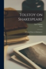 Tolstoy on Shakespeare; a Critical Essay on Shakespeare - Book