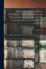 William Coaldwell, Caldwell or Coldwell of England, Massachusetts, Connecticut and Nova Scotia : Historical Sketch of the Family and Name and Record of his Descendants - Book