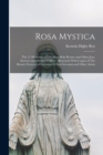 Rosa Mystica : The 15 Mysteries of The Most Holy Rosary and Other Joys, Sorrows and Glories of Mary: Illustrated With Copies of The Rosary Frescoes of Giovanni di San Giovanni and Other Artists - Book