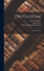 The Gulistan : Or Rose Garden - Book