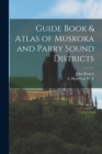 Guide Book & Atlas of Muskoka and Parry Sound Districts - Book