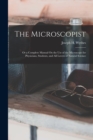 The Microscopist; Or a Complete Manual On the Use of the Microscope for Physicians, Students, and All Lovers of Natural Science - Book
