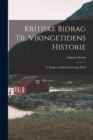 Kritiske Bidrag til Vikingetidens Historie : (I. Ragnar Lodbrok og Gange-Rolf) - Book
