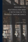 History of Materialism and Criticism of Its Present Importance; Volume 1 - Book