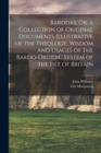 Barddas, Or, a Collection of Original Documents Illustrative of the Theology, Wisdom and Usages of the Bardo-Druidic System of the Isle of Britain - Book