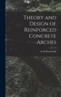 Theory and Design of Reinforced Concrete Arches - Book