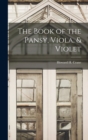 The Book of the Pansy, Viola, & Violet - Book