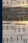 Negro Folk-songs : Spirituals - Book