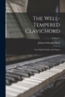 The Well-tempered Clavichord : Forty-eight Preludes And Fugues; Volume 1 - Book