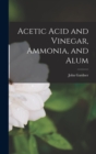Acetic Acid and Vinegar, Ammonia, and Alum - Book