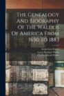 The Genealogy And Biography Of The Waldos Of America From 1650 To 1883 - Book