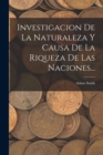 Investigacion De La Naturaleza Y Causa De La Riqueza De Las Naciones... - Book
