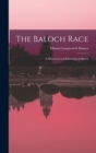 The Baloch Race : A Historical and Ethnological Sketch - Book