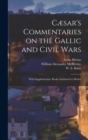 Caesar's Commentaries on the Gallic and Civil Wars : With Supplementary Books Attributed to Hirtius - Book