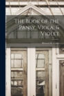 The Book of the Pansy, Viola, & Violet - Book