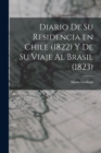 Diario de su Residencia en Chile (1822) y de su Viaje al Brasil (1823) - Book