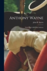 Anthony Wayne : Sometimes Called Mad Anthony - Book