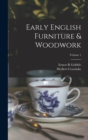 Early English Furniture & Woodwork; Volume 1 - Book