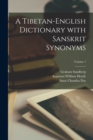 A Tibetan-English Dictionary with Sanskrit Synonyms; Volume 1 - Book
