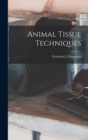 Animal Tissue Techniques - Book