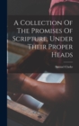 A Collection Of The Promises Of Scripture, Under Their Proper Heads - Book