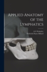 Applied Anatomy of the Lymphatics - Book