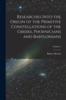 Researches Into the Origin of the Primitive Constellations of the Greeks, Phoenicians and Babylonians; Volume 2 - Book