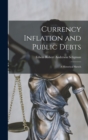 Currency Inflation and Public Debts : A Historical Sketch - Book