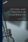 Technic and Practice of Chiropractic - Book