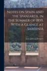 Notes on Spain and the Spaniards, in the Summer of 1859, With a Glance at Sardinia - Book