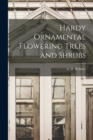 Hardy Ornamental Flowering Trees and Shrubs - Book
